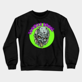 Zombies Drool Crewneck Sweatshirt